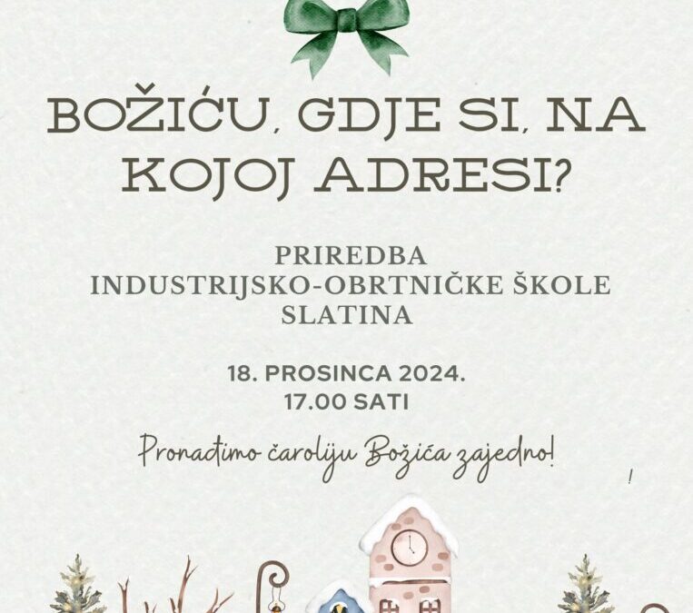 BOŽIĆNA PRIREDBA INDUSTRIJSKO-OBRTNIČKE ŠKOLE SLATINA