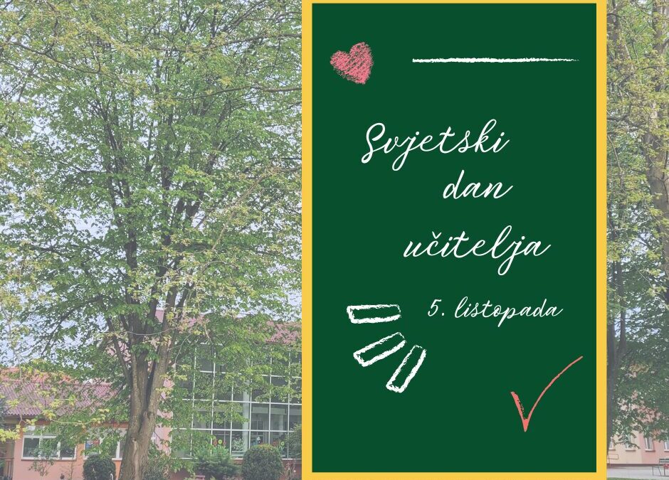 SVJETSKI DAN UČITELJA – 5. LISTOPADA